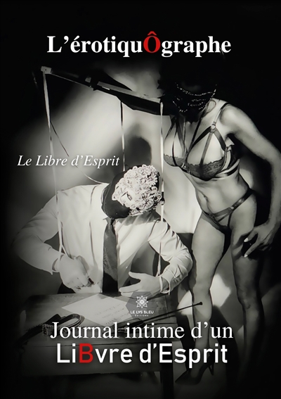 L’érotiquOgraphe : Journal...