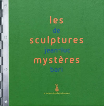 Les sculptures mystères de Jean-Luc Bari