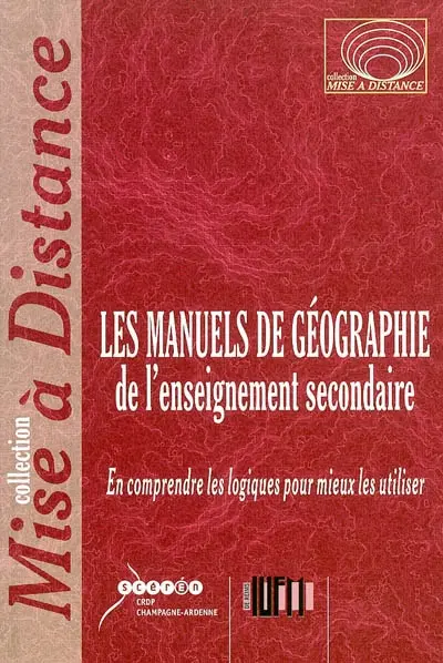 Les manuels de géographie de l'enseignement secondaire : en comprendre les logiques pour mieux les utiliser