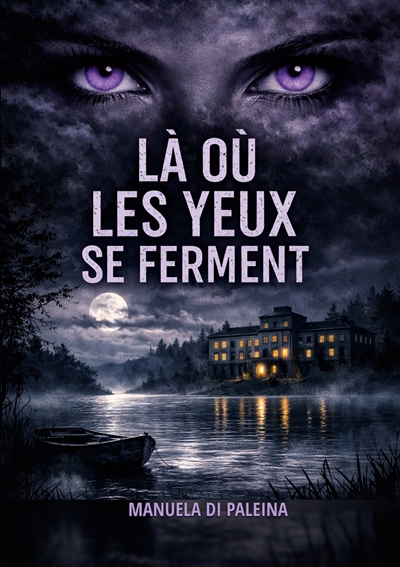 Là où les Yeux se Ferment :...