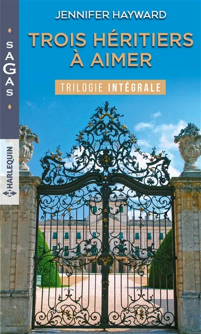 Trois héritiers à aimer : trilogie intégrale