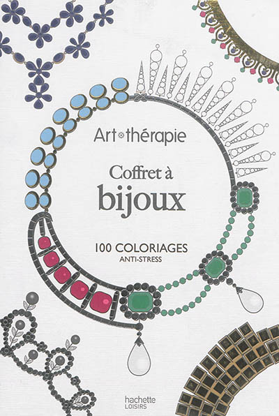 Coffret à bijoux : 100 coloriages anti-stress