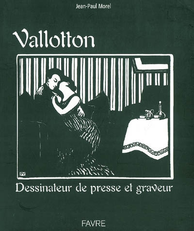 Vallotton : dessinateur de presse et graveur