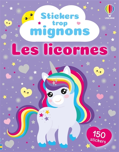 Les licornes : Stickers trop mignons : dès 3 ans