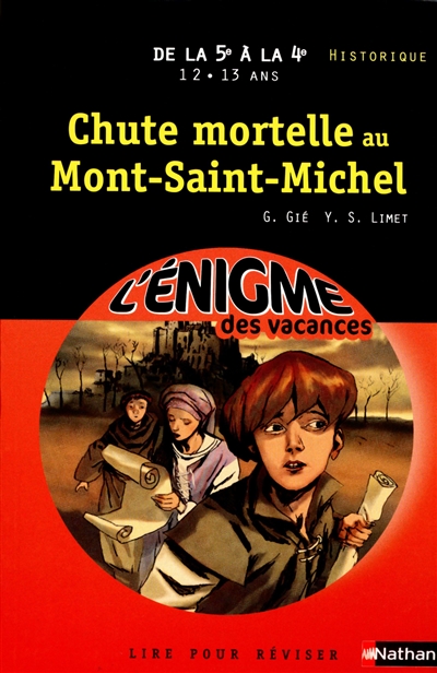 Chute mortelle au Mont-Saint-Michel : lire pour réviser : de la 5e à la 4e, 12-13 ans, historique