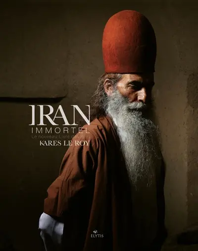 Iran immortel : le nouveau livre des rois
