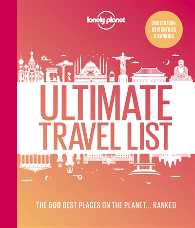 Lonely Planet's ultimate travelist : 501 of the world's most unmissable sights and attractions
