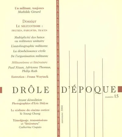 Drôle d'époque, n° 15. Le militantisme : figures, parcours, traces