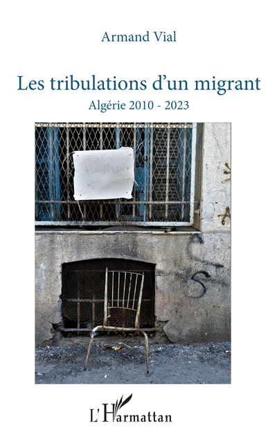 Les tribulations d'un migrant : Algérie 2010-2023