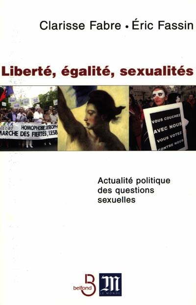 Liberté, égalité, sexualités : actualité politique des questions sexuelles