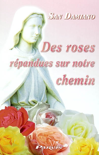 San Damiano : des roses...