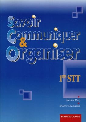 Savoir communiquer et organiser : en 1re STT