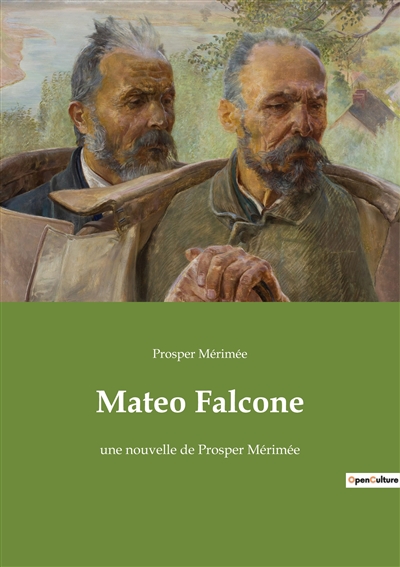 Mateo Falcone : une nouvelle de Prosper Mérimée