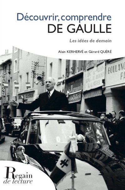 Découvrir, comprendre de Gaulle : les idées de demain