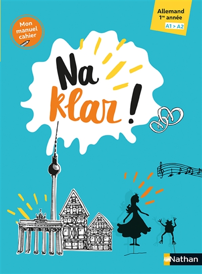 Na Klar! : allemand 1ère...