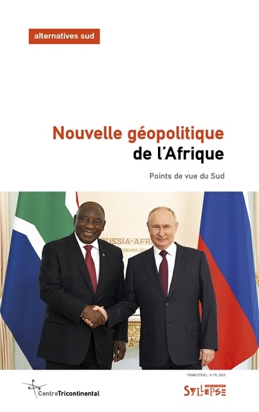 Alternatives Sud, n° 3 (2025). Nouvelle géopolitique de l'Afrique : points de vue du Sud