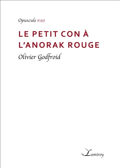 Le petit con à l'anorak rouge