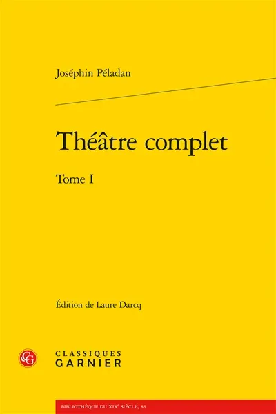 Théâtre complet. Vol. 1
