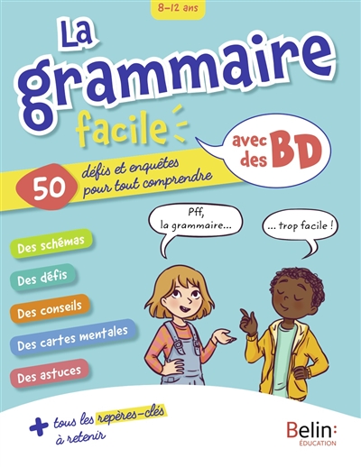 la grammaire facile avec des bd : 50 défis et enquêtes pour tout comprendre : 8-12 ans