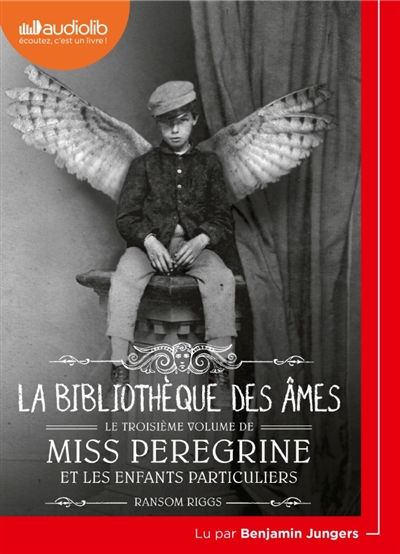 Miss Peregrine et les enfants particuliers, tome 3 : La bibliothèque des âmes