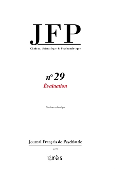 JFP Journal français de psychiatrie, n° 29. Evaluation