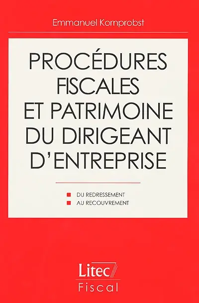 Procédures fiscales et patrimoine du dirigeant d'entreprise