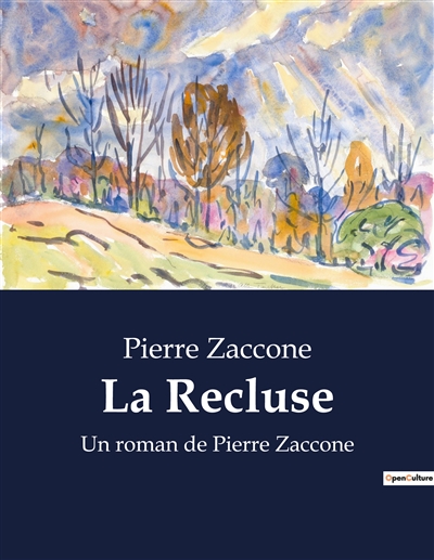 La Recluse : Un roman de Pierre Zaccone