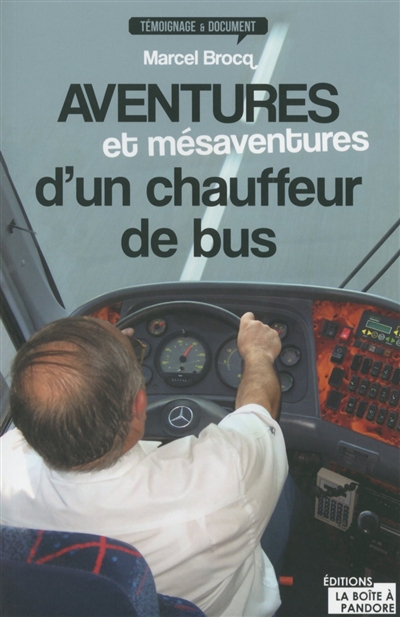 Aventures et mésaventures d'un chauffeur de bus