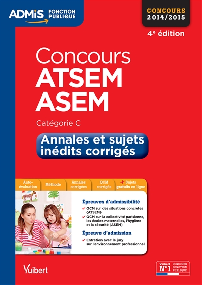 ATSEM et ASEM, concours 2014-2015 : annales et sujets inédits corrigés : catégorie C