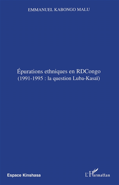 Epurations ethniques en RDCongo : 1991-1995, la question Luba-Kasaï