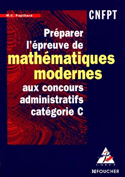 Préparer l'épreuve de mathématiques modernes aux concours administratifs catégorie C