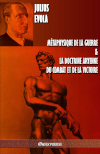 Métaphysique de la guerre : & La doctrine aryenne du combat et de la victoire