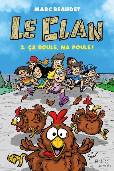 Le Clan. Vol. 2. Ça roule, ma poule !