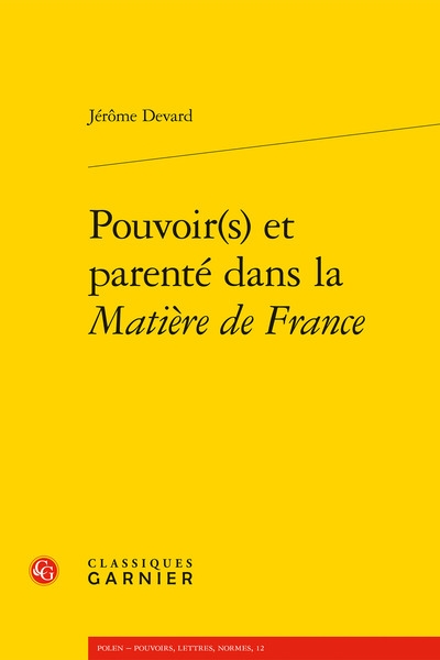 Pouvoir(s) et parenté dans la Matière de France