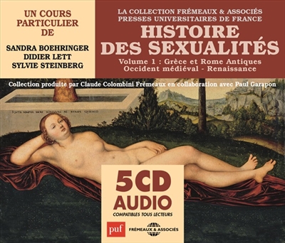 Histoire des sexualités. Vol. 1. Grèce et Rome antiques, Occident médiéval, Renaissance