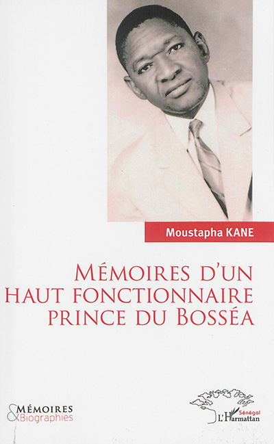 Mémoires d'un haut fonctionnaire prince du Bosséa