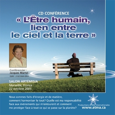 L'être humain, lien entre le ciel et la terre : CD conférence