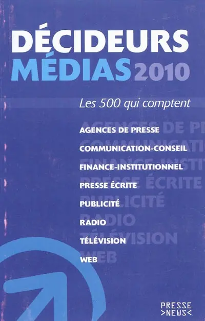 Décideurs médias 2010 : les 500 qui comptent
