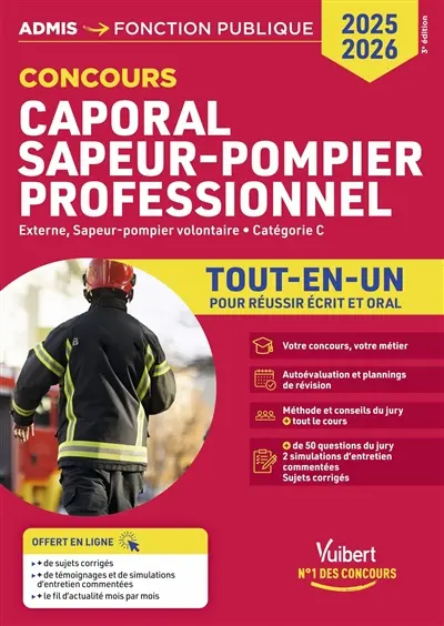 Caporal sapeur-pompier professionnel : externe, sapeur-pompier volontaire, catégorie C : tout-en-un pour réussir écrit et oral, concours 2025-2026