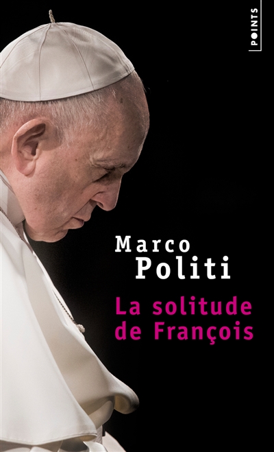 La solitude de François : un pape prophétique, une Eglise dans la tourmente