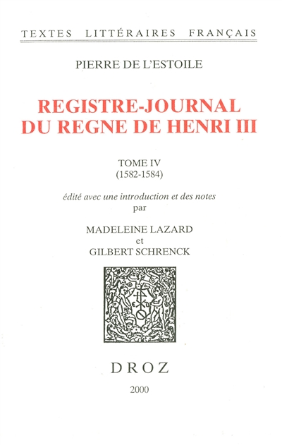 Registre-journal du règne d'Henri III. Vol. 4. 1582-1584