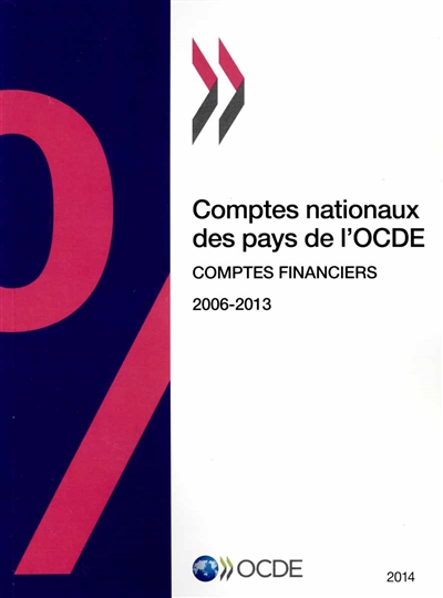 Comptes nationaux des pays de l'OCDE : comptes financiers : 2006-2013