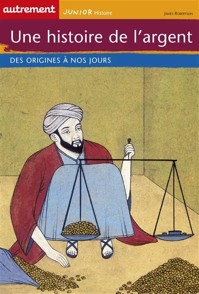 Une histoire de l'argent : des origines à nos jours