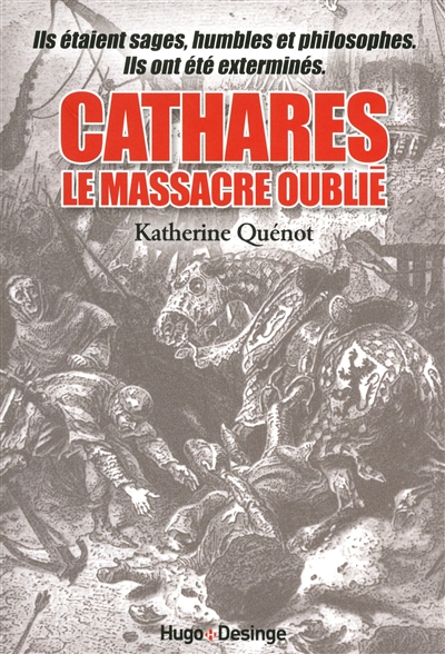 Cathares : le massacre oublié