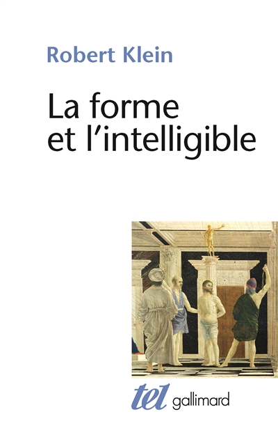 La Forme et l'intelligible : écrits sur la Renaissance et l'art moderne