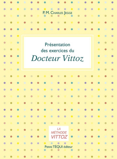 Présentation des exercices du docteur Vittoz - Charles