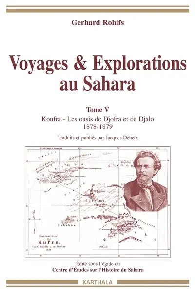 Voyages et explorations au Sahara. Vol. 5. Koufra et les oasis de Djalo : 1878-1879