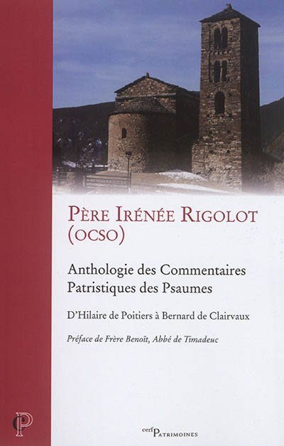 Anthologie des commentaires patristiques des Psaumes : d'Hilaire de Poitiers à Bernard de Clairvaux