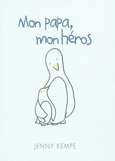 Mon papa, mon héros