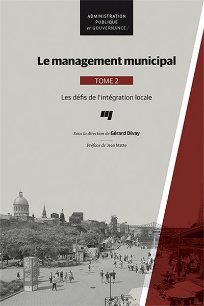 Le management municipal. Vol. 2. Les défis de l'intégrations locale